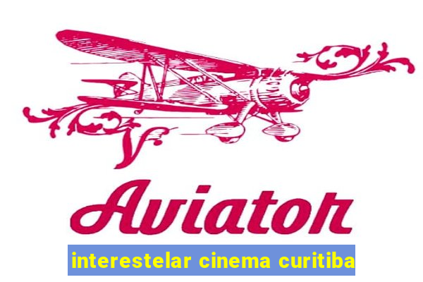 interestelar cinema curitiba